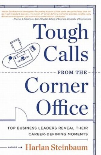 Picture of Tough Calls From The Corner Office