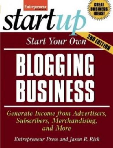 Picture of Start Your Own Blogging Business, 2Nd Edition