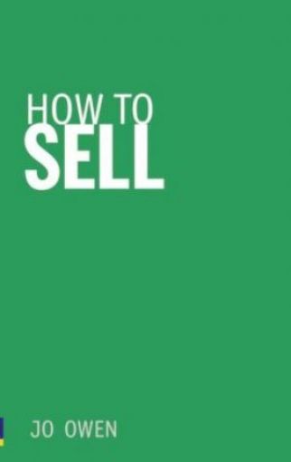 Picture of How To Sell: Sell Anything To Anyone