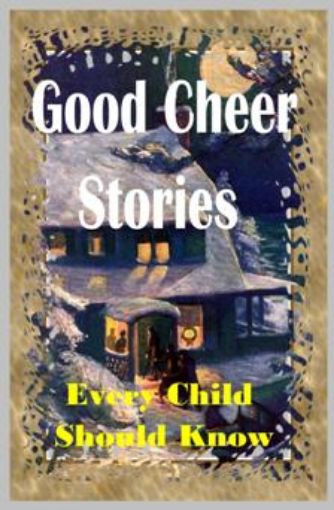 Picture of Good Cheer Stories Every Child Should Know