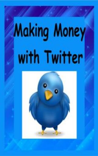 Picture of Making Money with Twitter