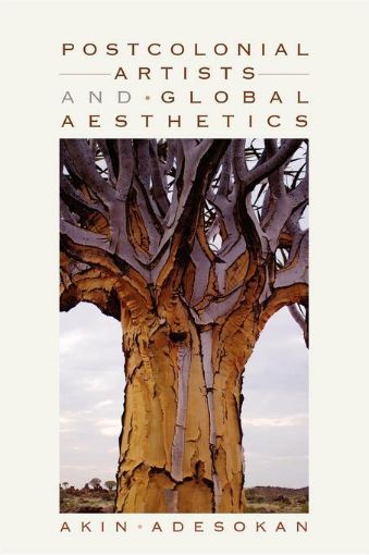 Picture of Postcolonial Artists and Global Aesthetics