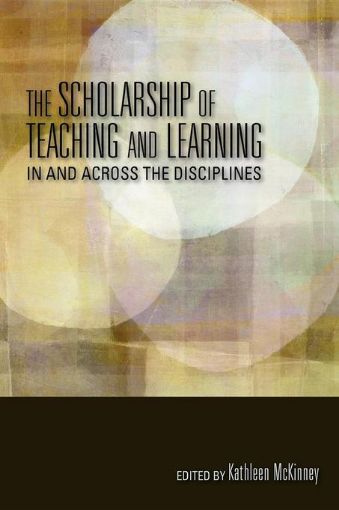 Picture of The Scholarship of Teaching and Learning In and Across the Disciplines