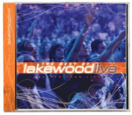 Picture of Better Than Life: The Best Of Lakewood Live