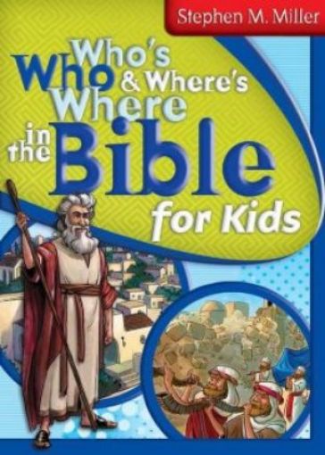 Picture of Who's Who & Where's Where In The Bible For Kids