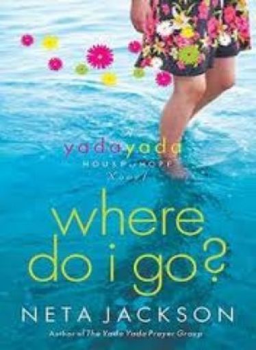 Picture of Where Do I Go? : A Yada Yada House Of Hope Novel 1
