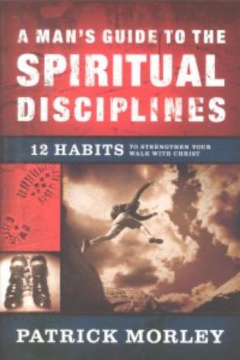 Picture of A Man's Guide To The Spiritual Disciplines