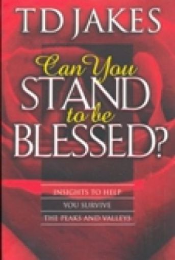 Picture of Can You Stand To Be Blessed