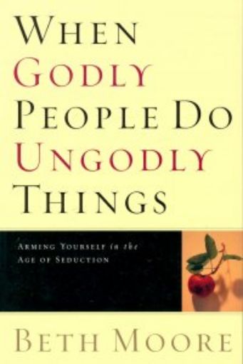 Picture of When Godly People Do Ungodly Things