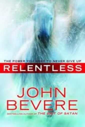Picture of Relentless: The Power You Need To Never Give Up