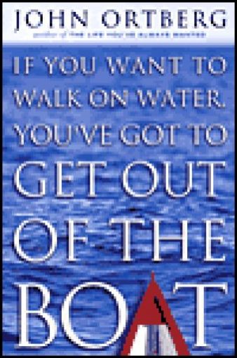 Picture of If You Want To Walk On Water, You've Got To Get Out Of The Boat