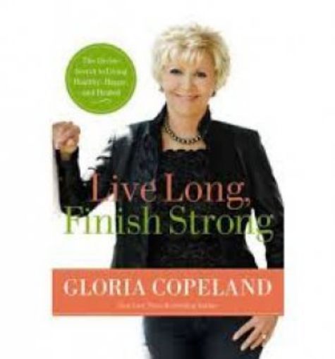 Picture of Live Long, Finish Strong: The Divine Secret To Living Healthy, Happy, And Healed