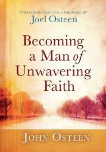 Picture of Becoming A Man Of Unwavering Faith
