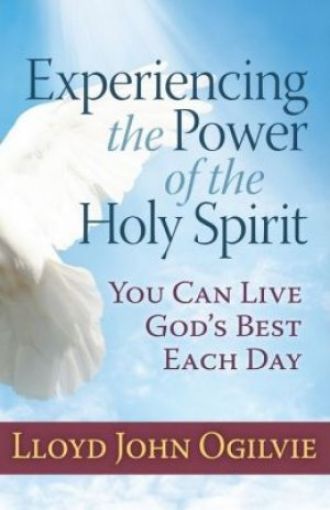 Picture of Experiencing The Power Of The Holy Spirit: You Can Live God's Best Each Day