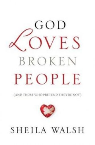 Picture of God Loves Broken People (International Edition): How Our Loving Father Makes Us Whole