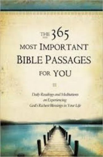 Picture of The 365 Most Important Bible Passages For You: Daily Readings And Meditations On Experiencing God's Richest Blessings In Your Life