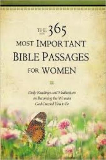 Picture of The 365 Most Important Bible Passages For Women: Daily Readings And Meditations On Becoming The Woman God Created You To Be