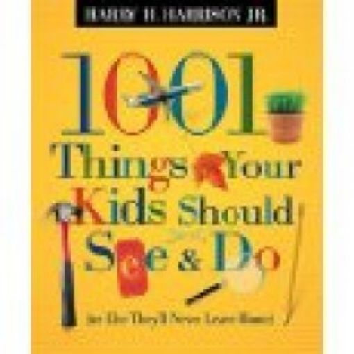 Picture of 1001 Things Your Kids Should See & Do