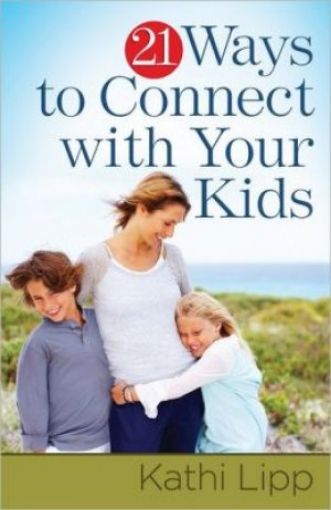 Picture of 21 Ways To Connect With Your Kids