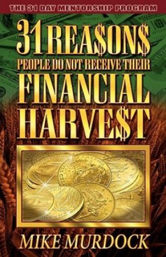 Picture of 31 Reasons People Do Not Receive Their Financial Harvest