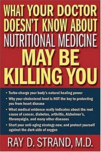 Picture of What Your Doctor Doesn't Know About Nutritional Medicine May Be Killing You