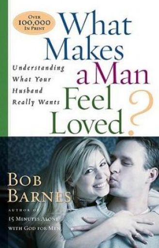 Picture of What Makes A Man Feel Loved ?