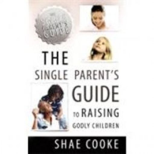 Picture of The Single Parent's Guide To Raising Godly Children