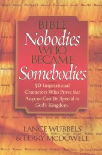 Picture of Bible Nobodies Who Became Somebodies