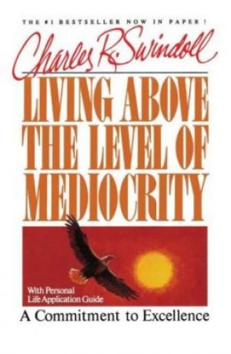 Picture of Living Above The Level Of Mediocrity