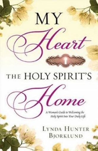 Picture of My Heart The Holy Spirit's Home