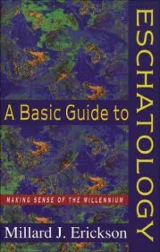 Picture of Basic Guide To Eschatology, A: Making Sense Of The Millennium