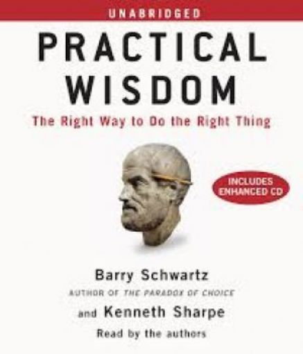 Picture of Practical Wisdom: The Right Way To Do The Right Thing