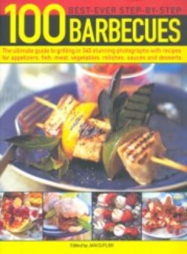 Picture of 100 Best-Ever Step-By-Step Barbecues