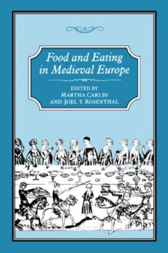 Picture of Food and Eating in Medieval Europe