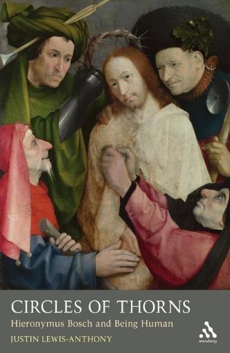 Picture of Circles of Thorns: Hieronymus Bosch and Being Human