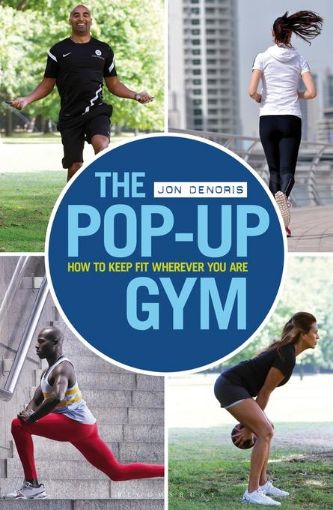 Picture of The Pop-Up Gym: How to Keep Fit Wherever You Are