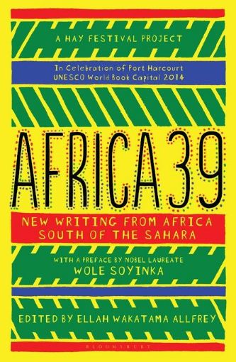 Picture of Africa39: New Writing from Africa South of the Sahara