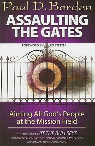 Picture of Assaulting the Gates: Aiming All God's People at the Mission Field