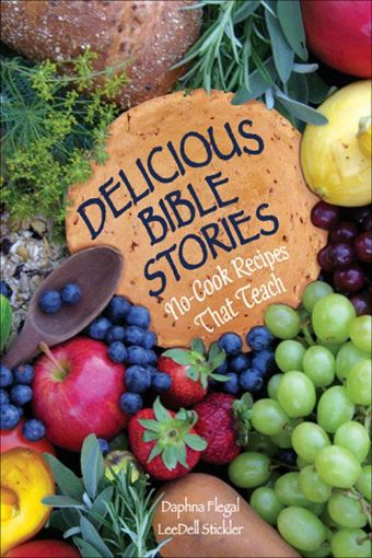 Picture of Delicious Bible Stories: No Cook Recipes That Teach