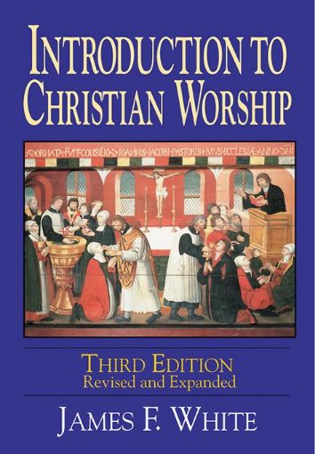 Picture of Introduction to Christian Worship 3rd Edition: Revised and Enlarged