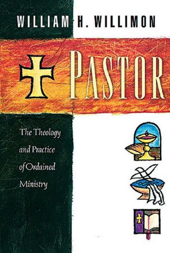 Picture of Pastor: The Theology and Practice of Ordained Ministry