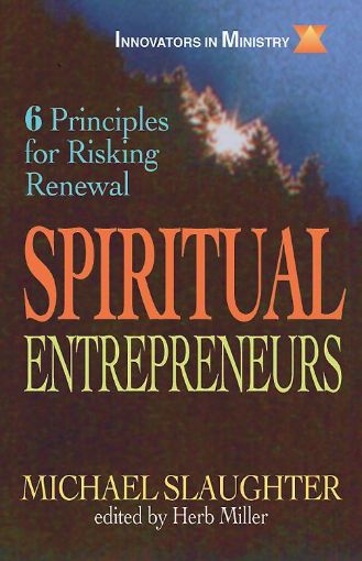 Picture of Spiritual Entrepreneurs: 6 Principles for Risking Renewal (Innovators in Ministry Series)