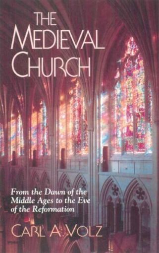Picture of The Medieval Church: From the Dawn of the Middle Ages to the Eve of the Reformation