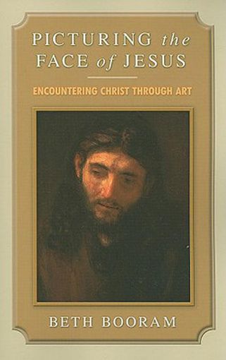 Picture of Picturing the Face of Jesus: Encountering Christ through Art