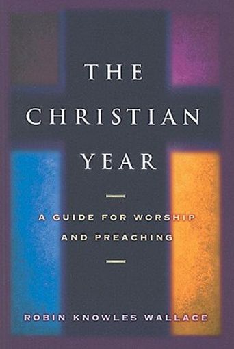 Picture of The Christian Year: A Guide for Worship and Preaching