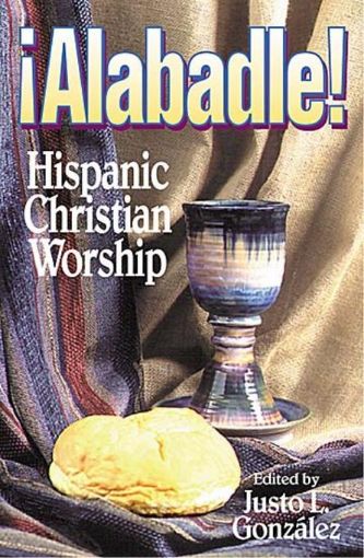 Picture of Alabadle!: Hispanic Christian Worship