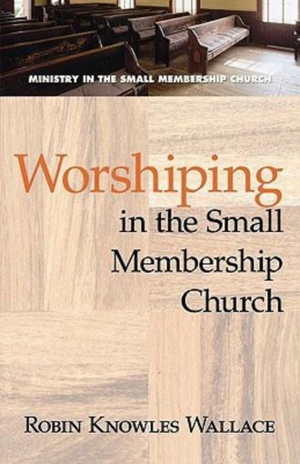 Picture of Worshiping in the Small Membership Church