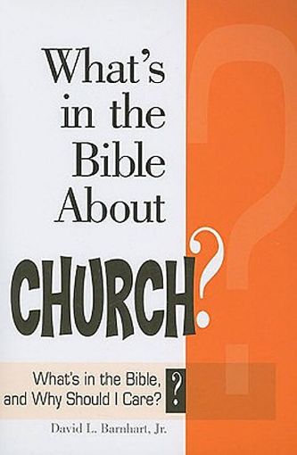 Picture of What's in the Bible About Church?: What's in the Bible and Why Should I Care?