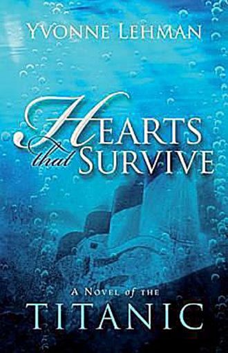 Picture of Hearts That Survive: A Novel of the Titanic