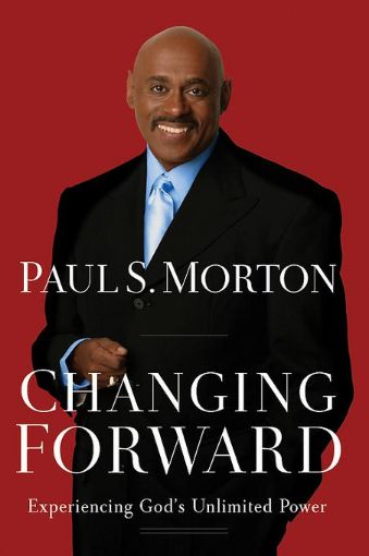 Picture of Changing Forward: Experiencing God's Unlimited Power